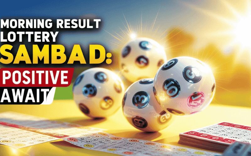 Morning Result Lottery Sambad